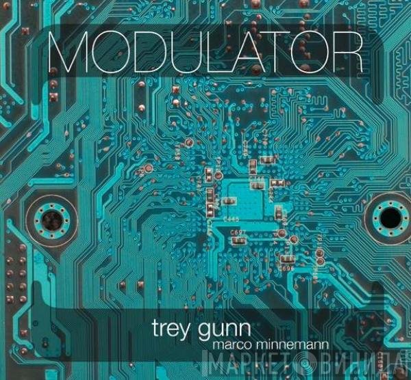 Trey Gunn, Marco Minnemann  - Modulator