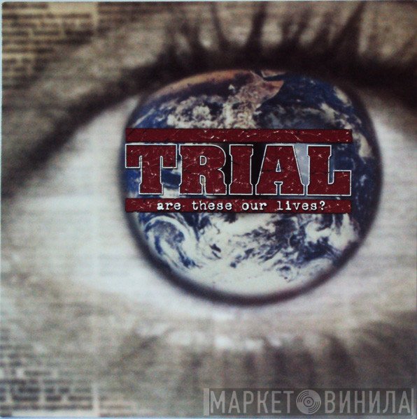 Trial  - Are These Our Lives?