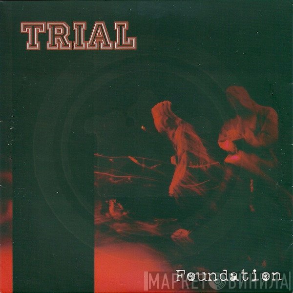 Trial  - Foundation