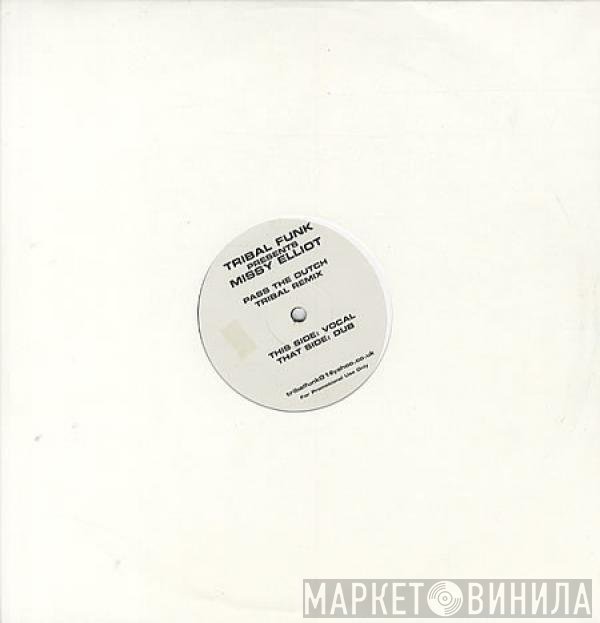 Tribal Funk, Missy Elliott - Pass The Dutch (Tribal Remix)