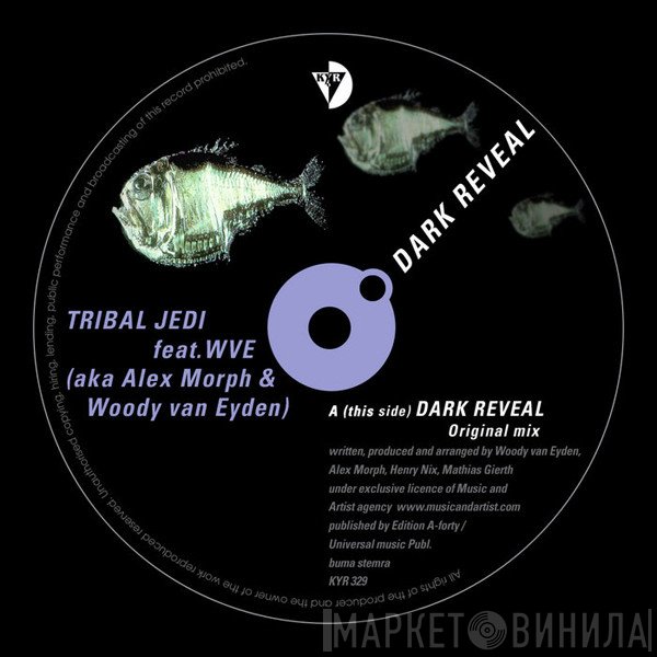 Tribal Jedi Feat. Woody van Eyden  - Dark Reveal