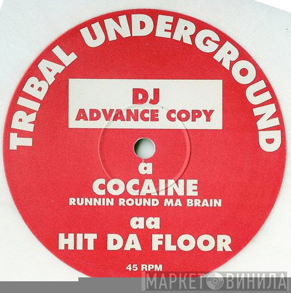 Tribal Underground - Cocaine / Hit Da Floor