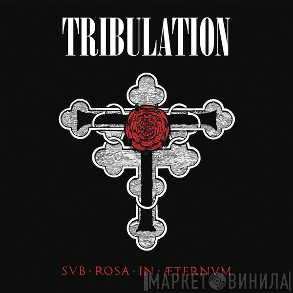 Tribulation   - Sub Rosa In Æternum