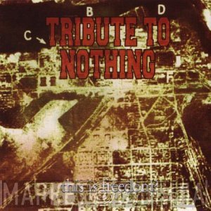 Tribute To Nothing - This Is Freedom?