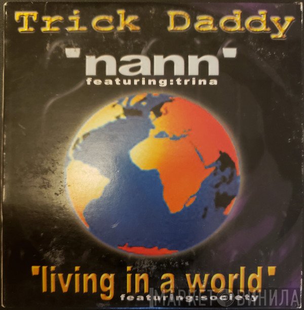 Trick Daddy Featuring Trina  - Nann