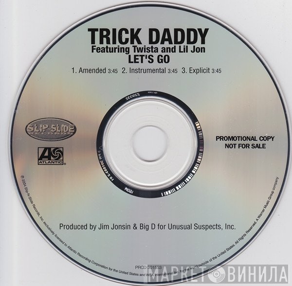 Trick Daddy Featuring Twista And Lil' Jon  - Let's Go