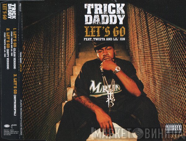 Trick Daddy  - Let's Go