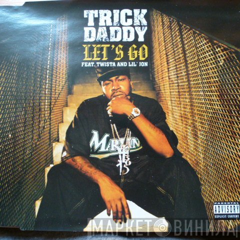 Trick Daddy  - Let's Go