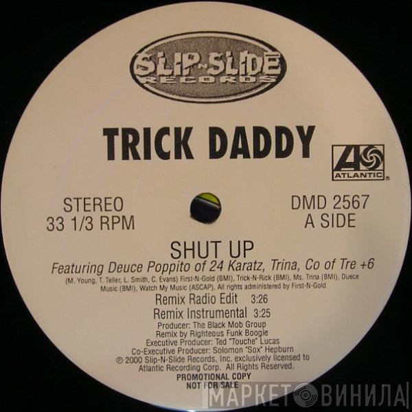 Trick Daddy - Shut Up (Remix)