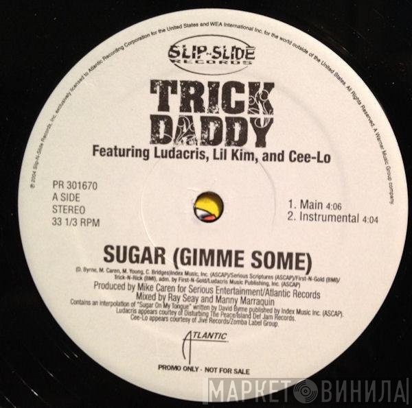 Trick Daddy - Sugar (Gimme Some) / J.O.D.D.