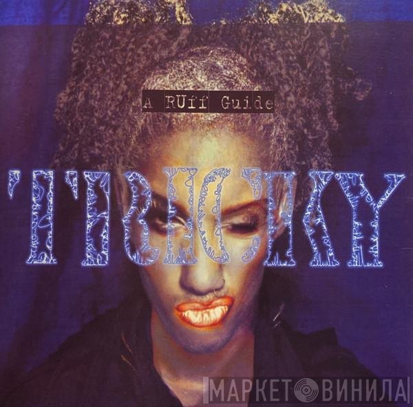 Tricky  - A Ruff Guide