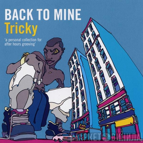 Tricky  - Back To Mine