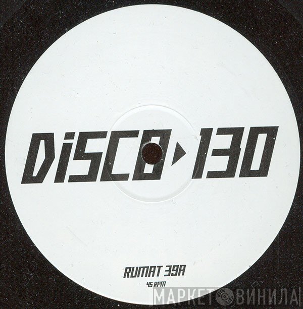 Tricky Disco - Disco 130 / Disco 128