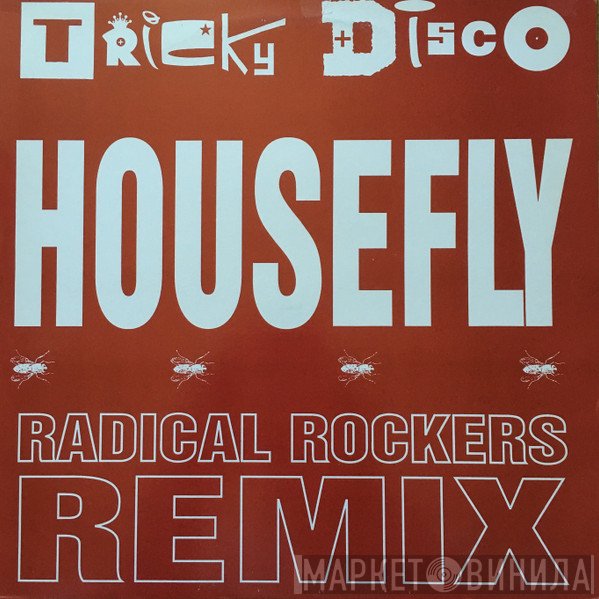 Tricky Disco - House Fly (Radical Rockers Remix)