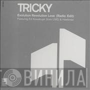 Tricky, Ed Kowalczyk, Hawkman - Evolution Revolution Love