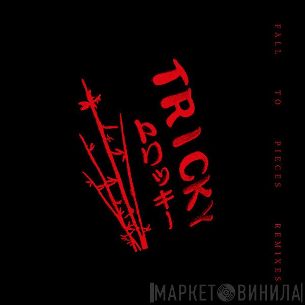 Tricky  - Fall To Pieces (Remixes)