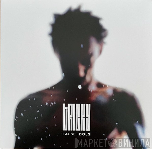 Tricky - False Idols