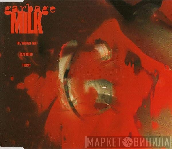 Tricky, Garbage - Milk (The Wicked Mix)