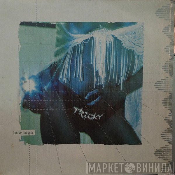 Tricky  - How High