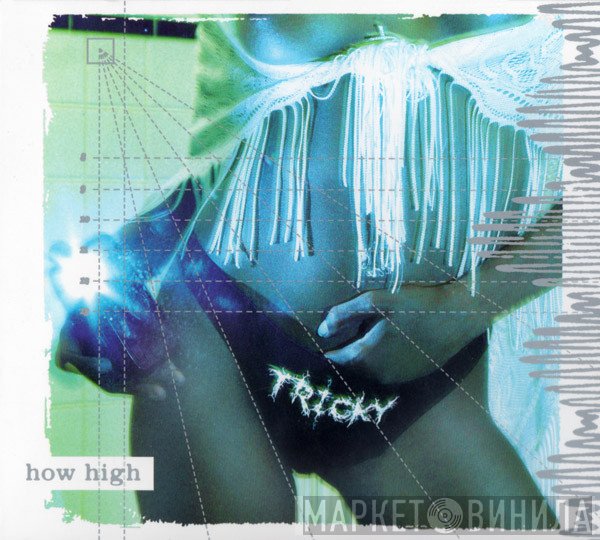 Tricky  - How High