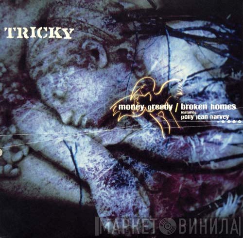 Tricky - Money Greedy / Broken Homes