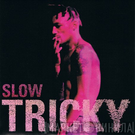 Tricky  - Slow
