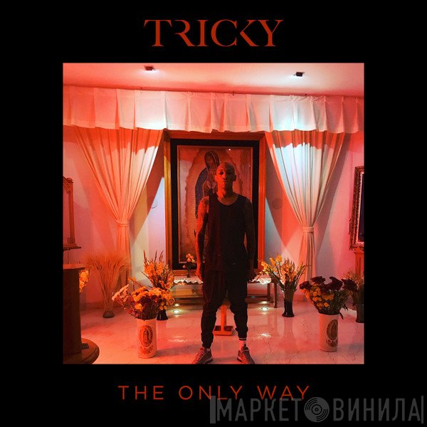 Tricky  - The Only Way