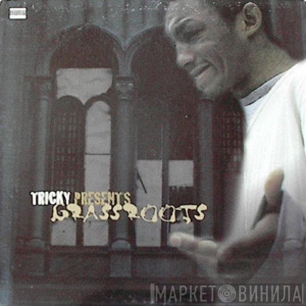 Tricky - Tricky Presents Grassroots