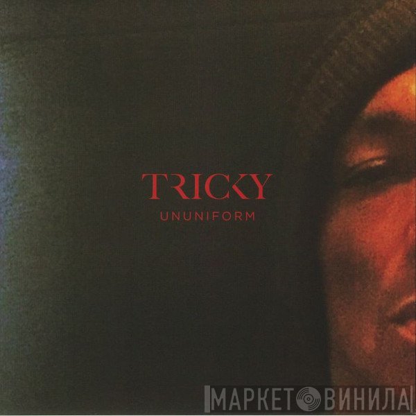 Tricky  - Ununiform