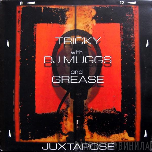 Tricky With DJ Muggs And Dame Grease  - Juxtapose