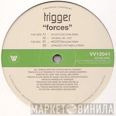 Trigger   - Forces