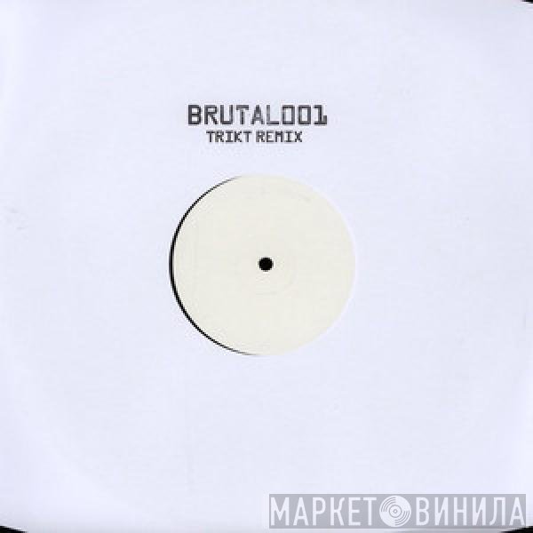 Trikt - Brutal Sensation