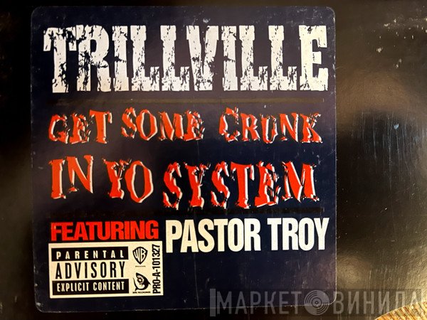 Trillville, Pastor Troy - Get Some Crunk In Yo System