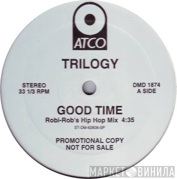 Trilogy - Good Time