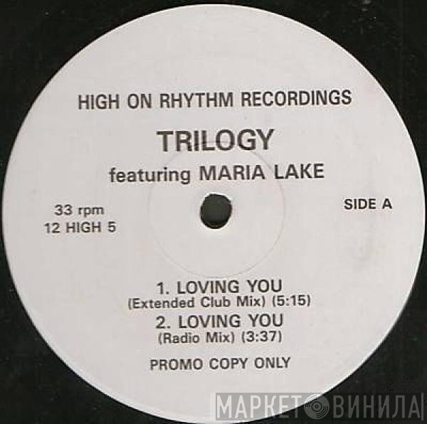 Trilogy , Maria Lake - Loving You