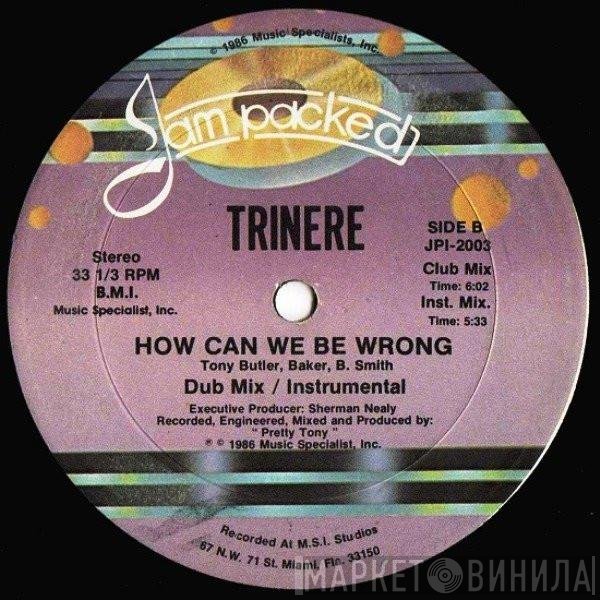 Trinere - How Can We Be Wrong