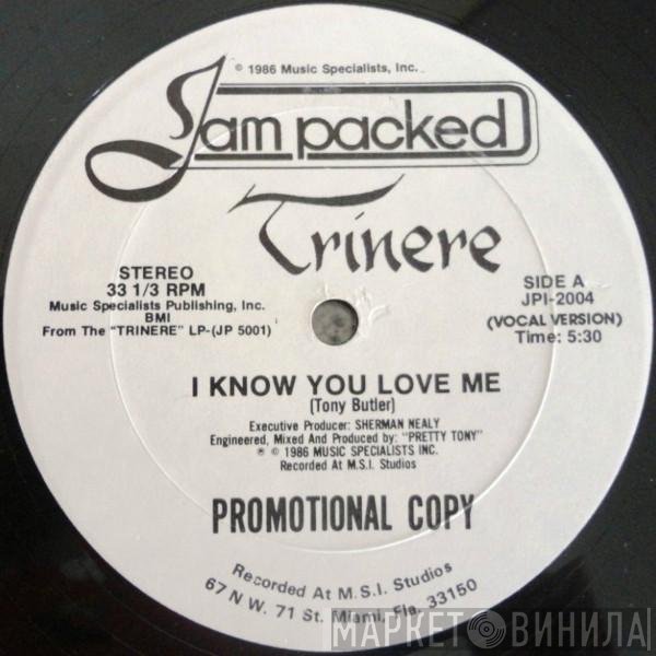 Trinere - I Know You Love Me