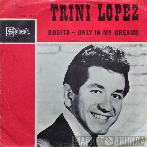 Trini Lopez - Rosita / Only In My Dreams