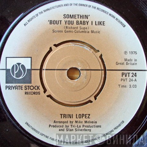 Trini Lopez - Somethin' 'Bout You Baby I Like