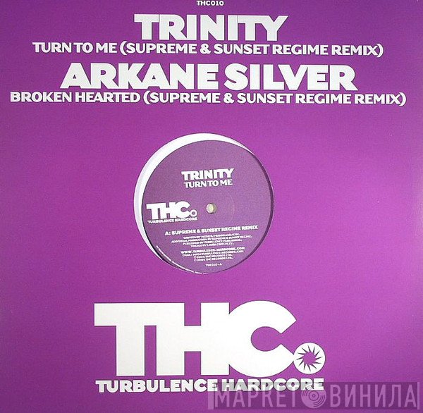 Trinity , Arkane Silver - Turn To Me / Broken Hearted (Supreme & Sunset Regime Remixes)