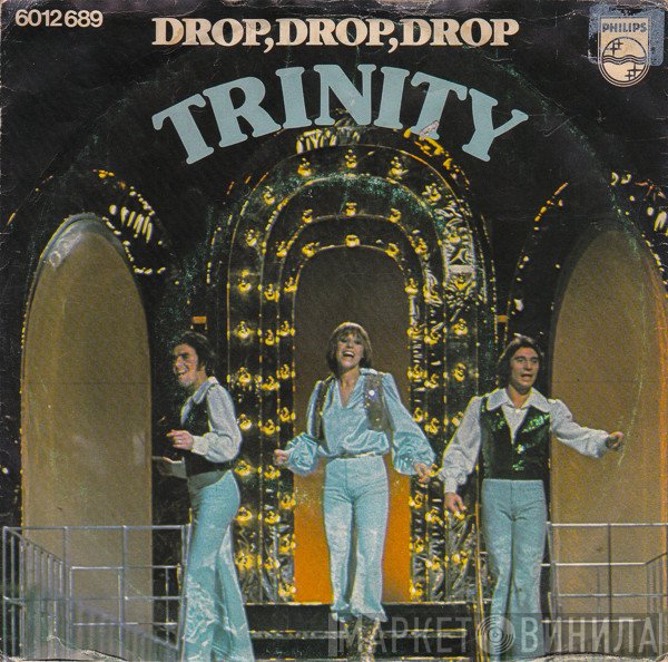 Trinity   - Drop, Drop, Drop