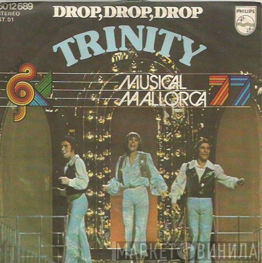 Trinity   - Drop, Drop, Drop