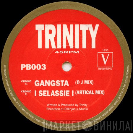 Trinity - Gangsta / I Selassie I