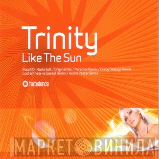 Trinity  - Like The Sun