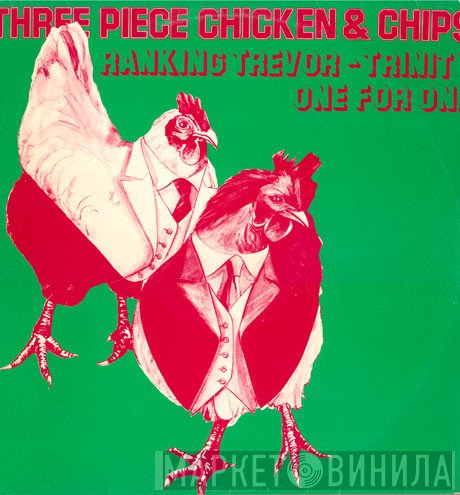 Trinity , Ranking Trevor - Three Piece Chicken & Chips (One For One)