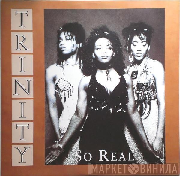 Trinity   - So Real
