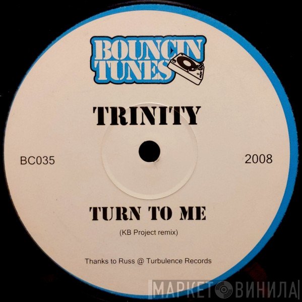 Trinity   - Turn To Me