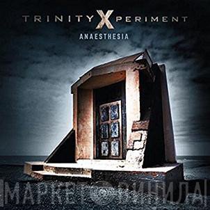 Trinity Xperiment - Anaesthesia
