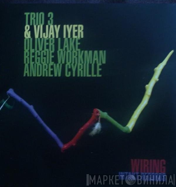 Trio 3 & Vijay Iyer  - Wiring