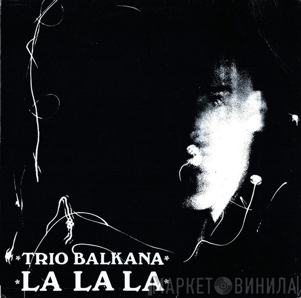 Trio Balkana - Lalala
